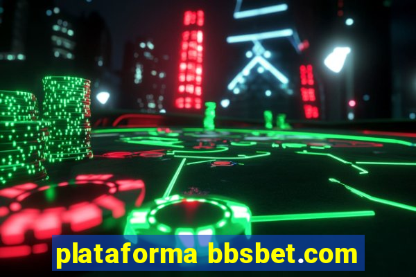 plataforma bbsbet.com